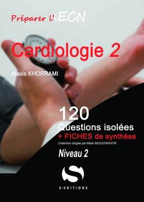 Cardiologie. 120 questions isolées   fiches de synthèse. Niveau 2