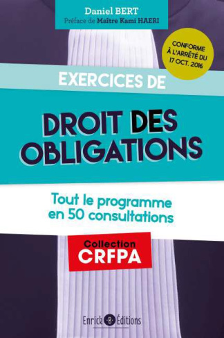 Exercices de droit des obligations. Tout le programme en 25 consultations