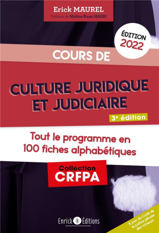 Cours de culture juridique et judiciaire. Tout le programme en 100 fiches alphabétiques, Edition 202