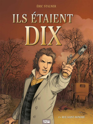 Ils étaient dix Tome 4 : Rue Saint-Honoré