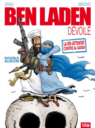 Ben Laden dévoilé ; Ahmadinejad atomisé. Double Album