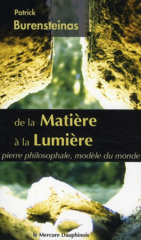 De la matière à la Lumière. Pierre philosophale, modèle du monde