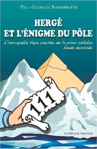 Herge et l'énigme du pôle. L'incroyable face cachée de la plus célèbre bande dessinée