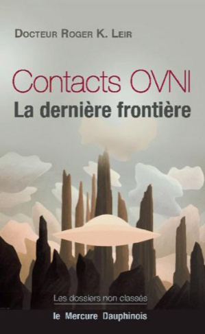 Contacts OVNI. La dernière frontière