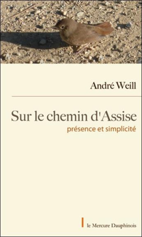 Sur le chemin d'Assise. Présence et simplicité