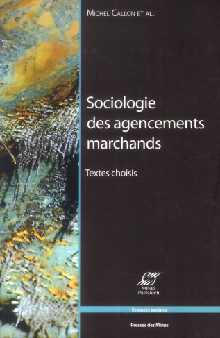 Sociologie des agencements marchands. Textes choisis