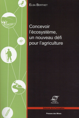 Concevoir l'écosystème, un nouveau défi pour l'agriculture