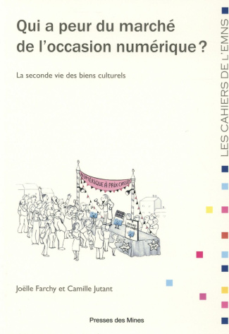Qui a peur du marché de l'occasion numérique ? La seconde vie des biens culturels