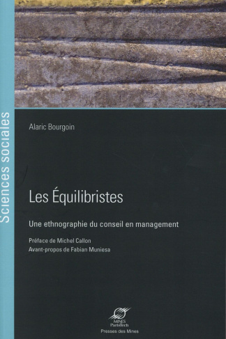 Les Equilibristes. Une ethnographie du conseil en management