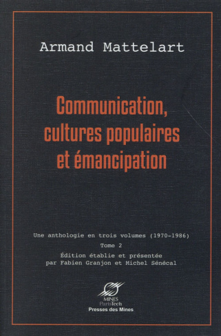 Communication, cultures populaires et émancipation. Tome 2