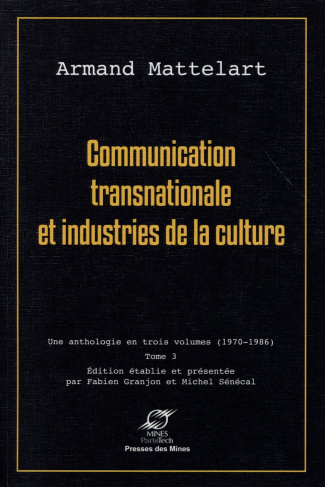 Communication transnationale et industries de la culture. Tome 3