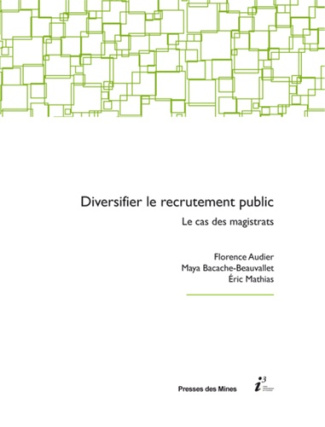 Diversifier le recrutement public. Le cas des magistrats
