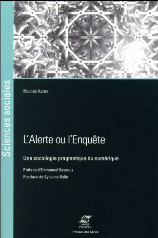 L'alerte ou l'enquête. Une sociologie pragmatique du numérique