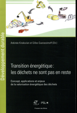 Transition énergétique : les déchets ne sont pas en reste. Concept, applications et enjeux de la val