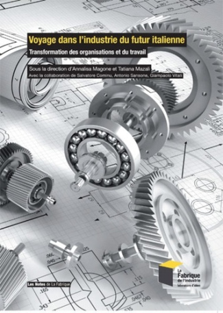 Voyage dans l'industrie du futur italienne. Transformation des organisations et du travail