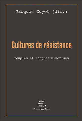 Cultures de résistance. Peuples et langues minorisés