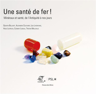 Une santé de fer ! Minéraux et santé, de l'Antiquité à nos jours