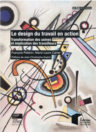 Le design du travail en action. Transformation des usines et implication des travailleurs