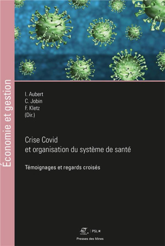 Crise Covid et organisation du système de santé. Témoignages et regards croisés