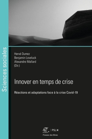 Innover en temps de crise. Réactions et adaptations face à la crise Covid-19