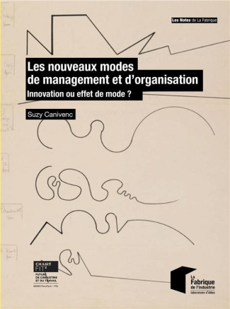 Les nouveaux modes de management et d'organisation. Innovation ou effet de mode ?