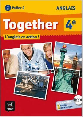 Anglais 4e A2/B1 Together. L'anglais en action ! Avec 1 DVD