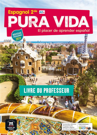 Espagnol 2de A2  Pura Vida. Livre du professeur, Edition 2019