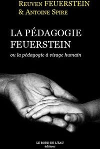 La pédagogie Feuerstein. Ou la pédagogie à visage huMain, Edition revue et augmentée