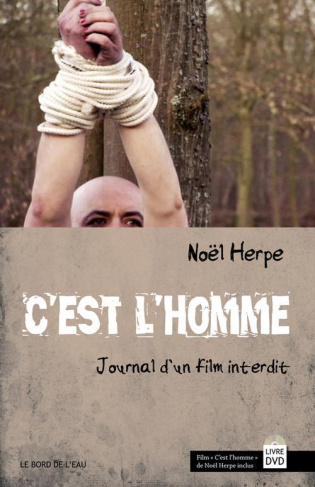 C'est l'homme. Journal d'un film interdit, avec 1 DVD