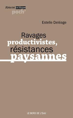 Ravages productivistes, résistances paysannes