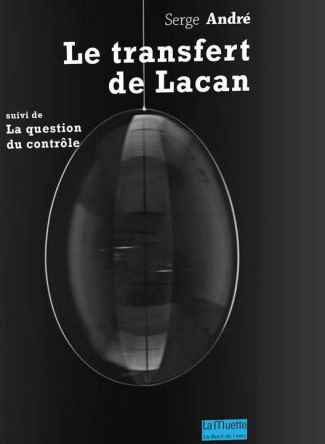 Le transfert de Lacan suivi de Réflexions sur le contrôle