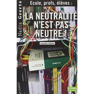 La Neutralite N'Est Pas Neutre Ned. Ecole,Profs,Eleves