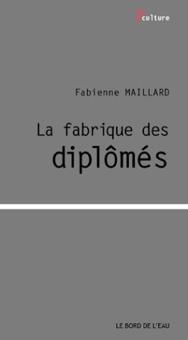 La fabrique des diplômés