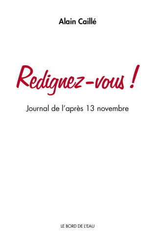 Redignez-vous ! Journal de l'après 13 novembre 2015