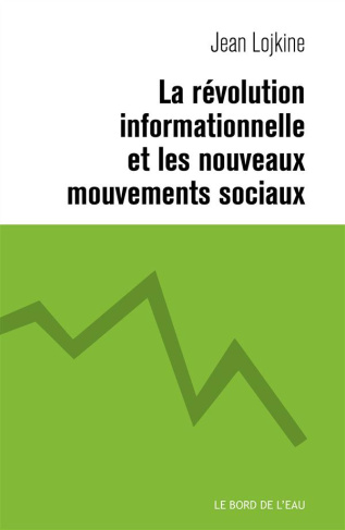 La révolution informationnelle et les nouveaux mouvements sociaux