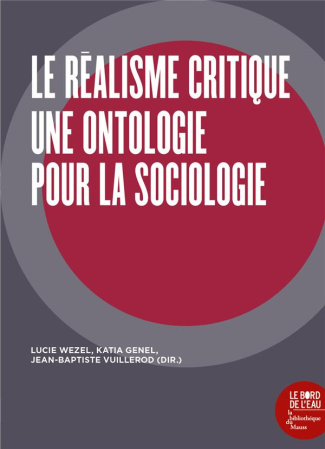 Le réalisme critique. Une nouvelle ontologie pour la sociologie