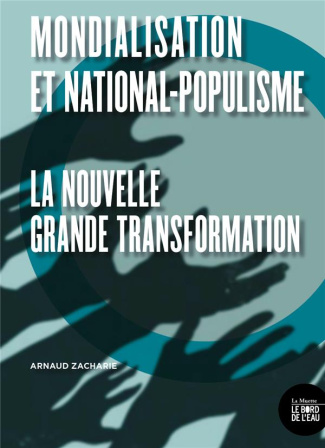 Mondialisation et national-populisme. La nouvelle grande transformation