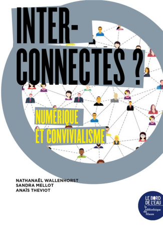 Interconnectés ? Numérique et convivialisme