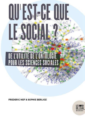 La nature du social. De quoi le social est-il fait ?