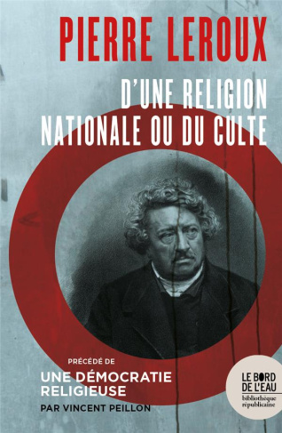 Pierre Leroux. D'une religion nationale ou du culte