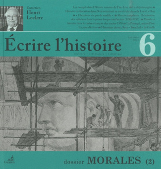 Ecrire l'histoire N° 6, Automne 2010 : Dossier Morales