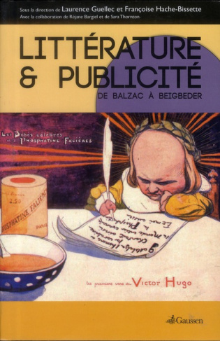 Littérature et publicité. De Balzac à Beigbeder