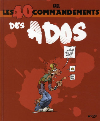 LES 40 COMMANDEMENTS DES ADOS