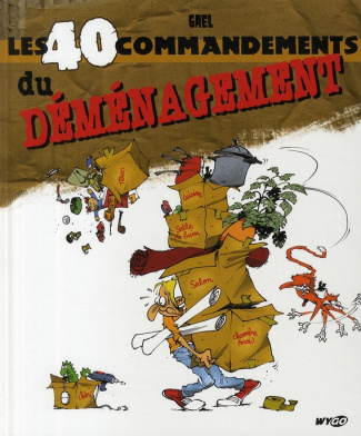 LES 40 COMMANDEMENTS DU DEMENAGEMENT