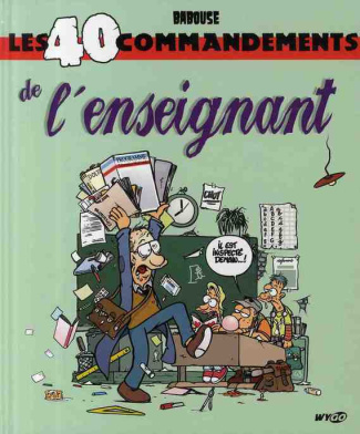 LES 40 COMMANDEMENTS DE L'ENSEIGNANT