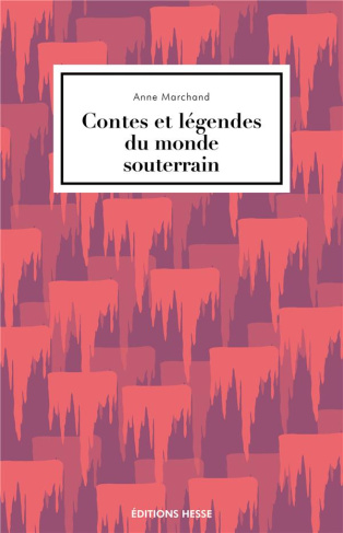 Contes et légendes du monde souterrain