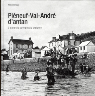 Pléneuf-Val-André d'antan. A travers la carte postale ancienne