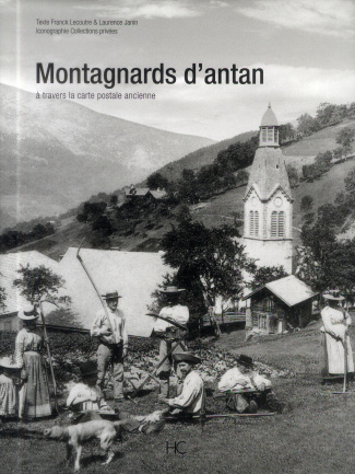 Montagnards d'antan. A travers la carte postale ancienne