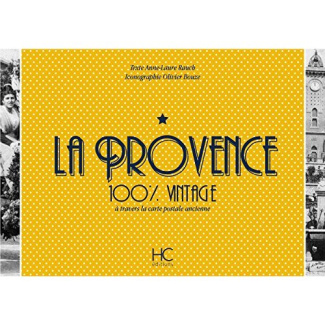 La Provence 100 % vintage à travers la carte postale ancienne