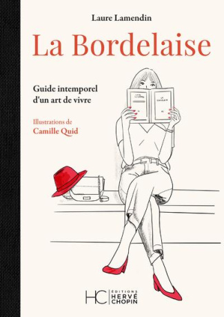 La Bordelaise. Guide intemporel d'un art de vivre